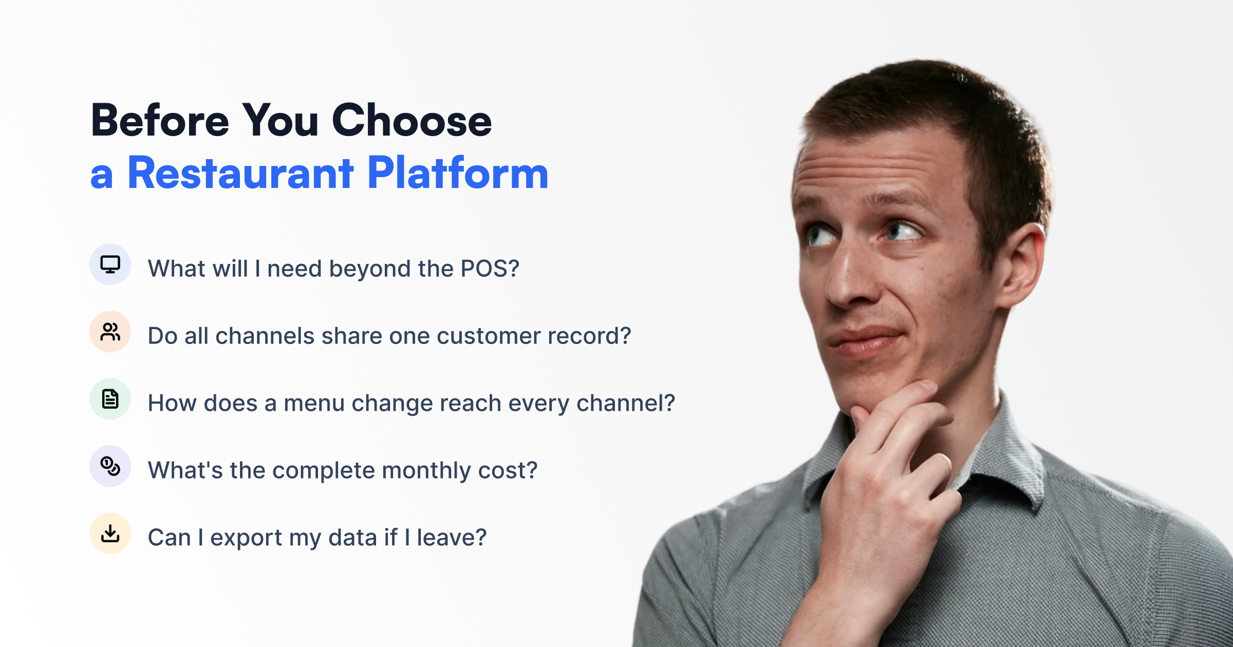 Five questions restaurant operators should ask before choosing a restaurant technology platform.